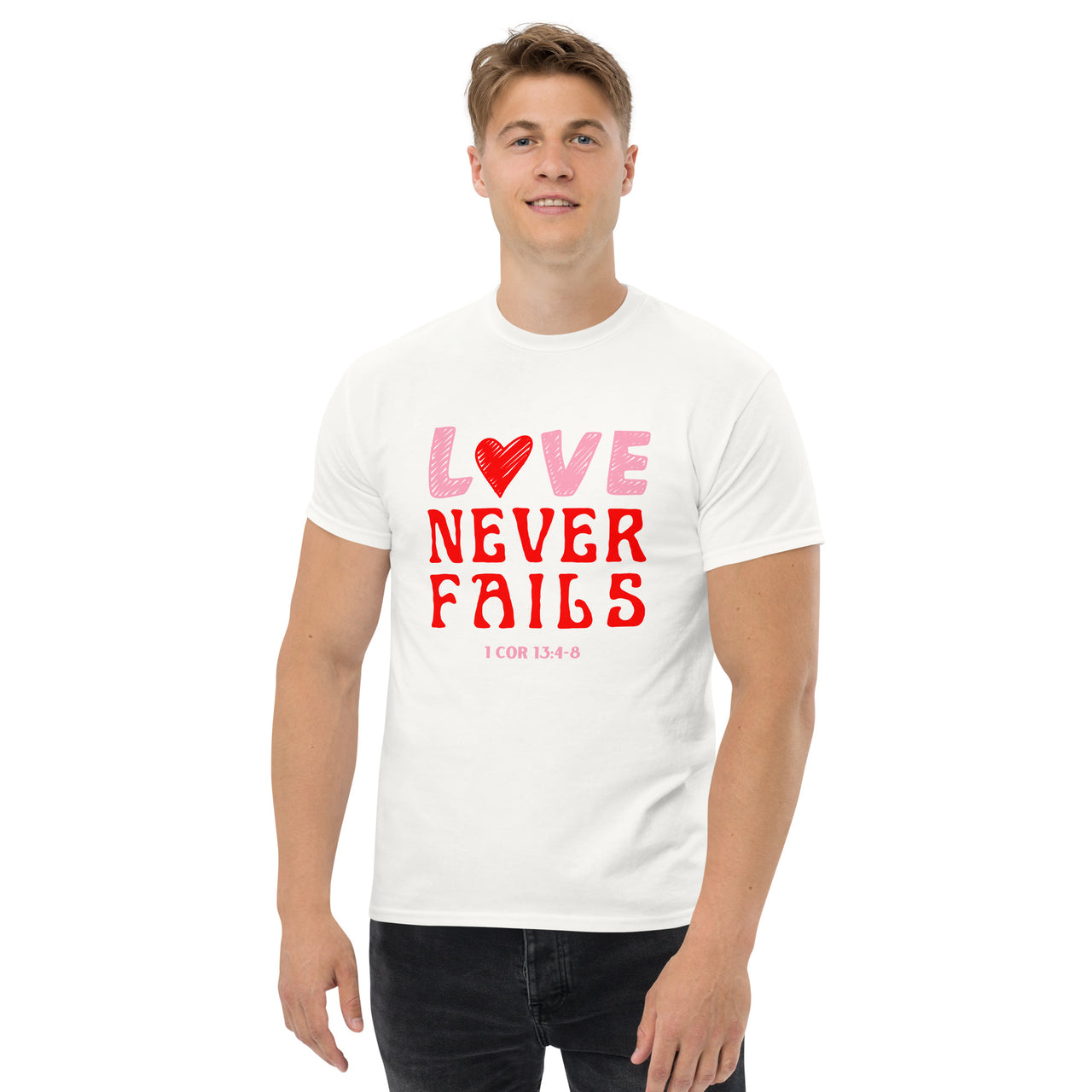 "Love Never Fails" Classic T-Shirt 10