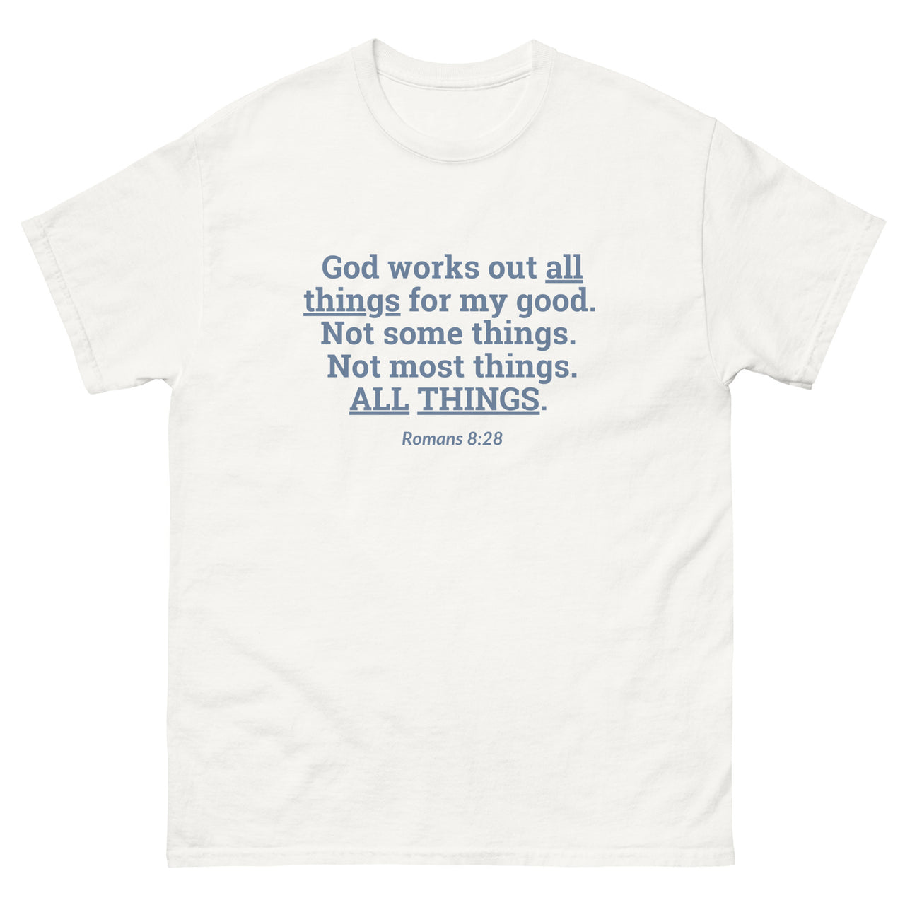 "All Things for my Good" Men's Classic T-Shirt 2