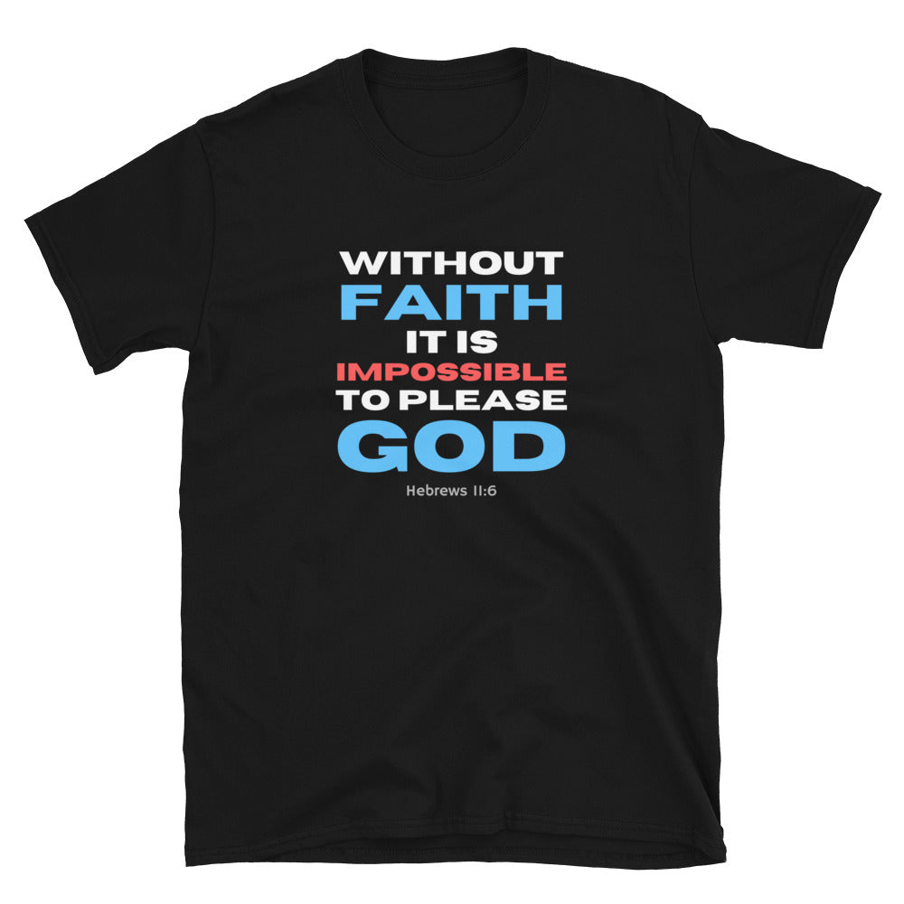 “Without Faith” Unisex Softstyle T-Shirt 8