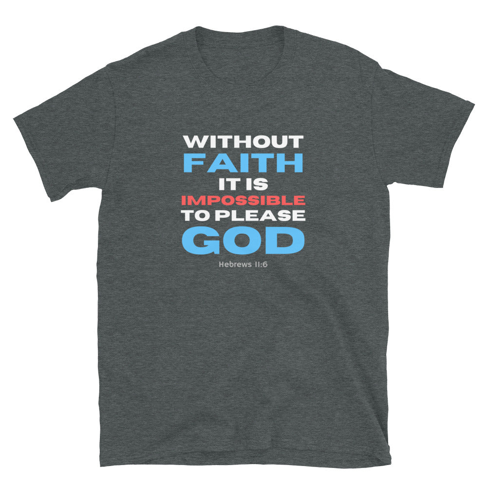 “Without Faith” Unisex Softstyle T-Shirt 8