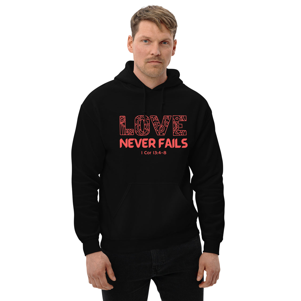 "Love Never Fails" Unisex Hoodie 18