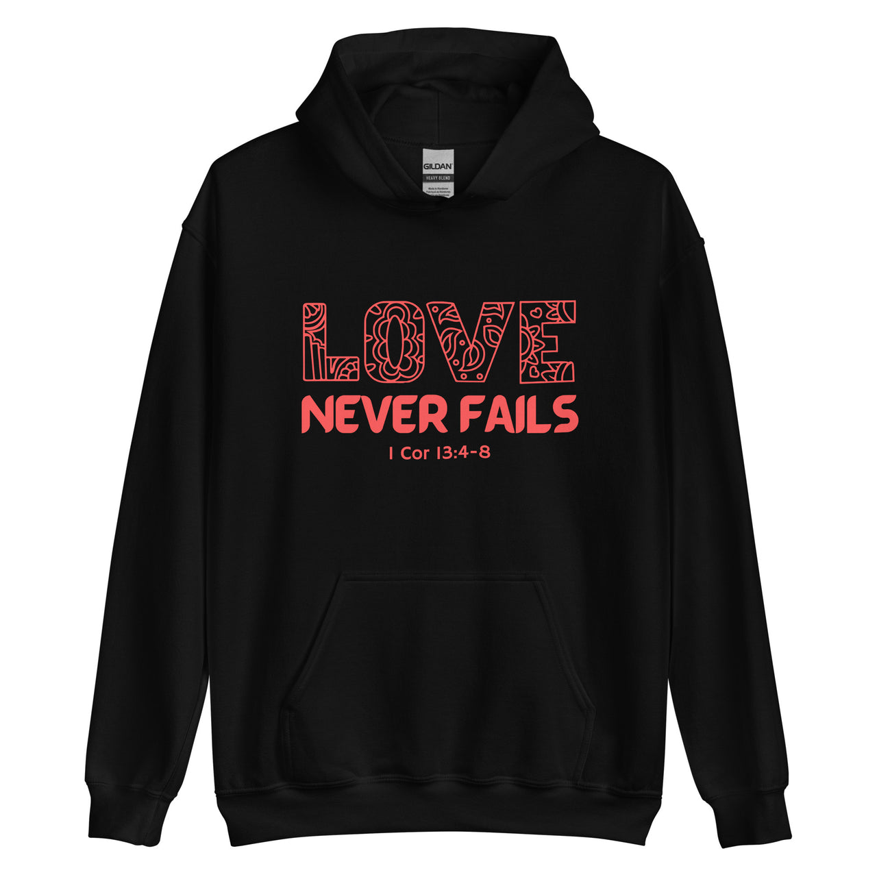 "Love Never Fails" Unisex Hoodie 18