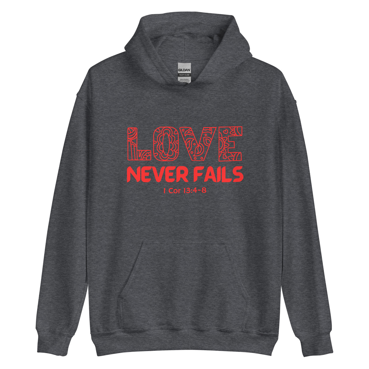 "Love Never Fails" Unisex Hoodie 18