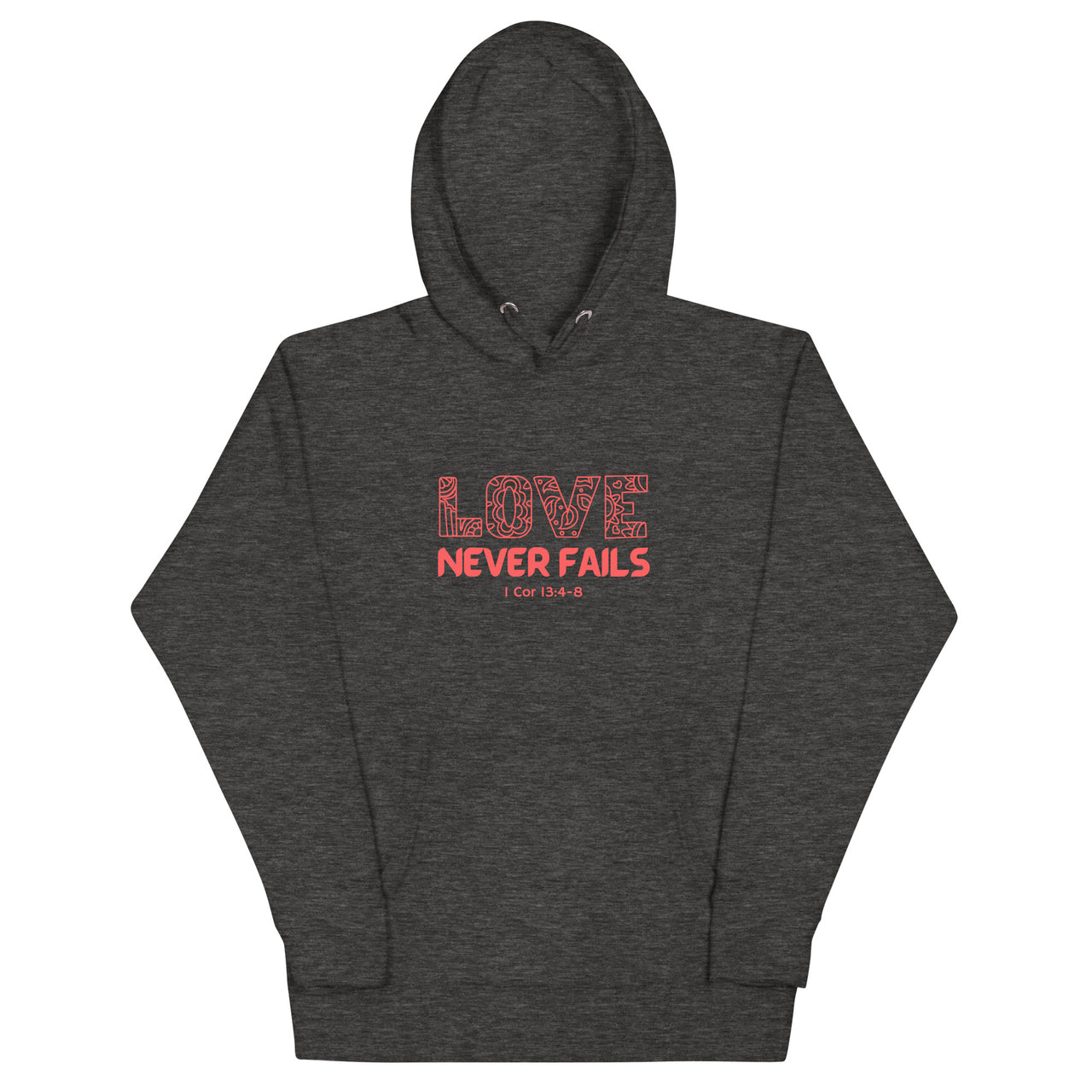 "Love Never Fails" Unisex Premium Hoodie 18