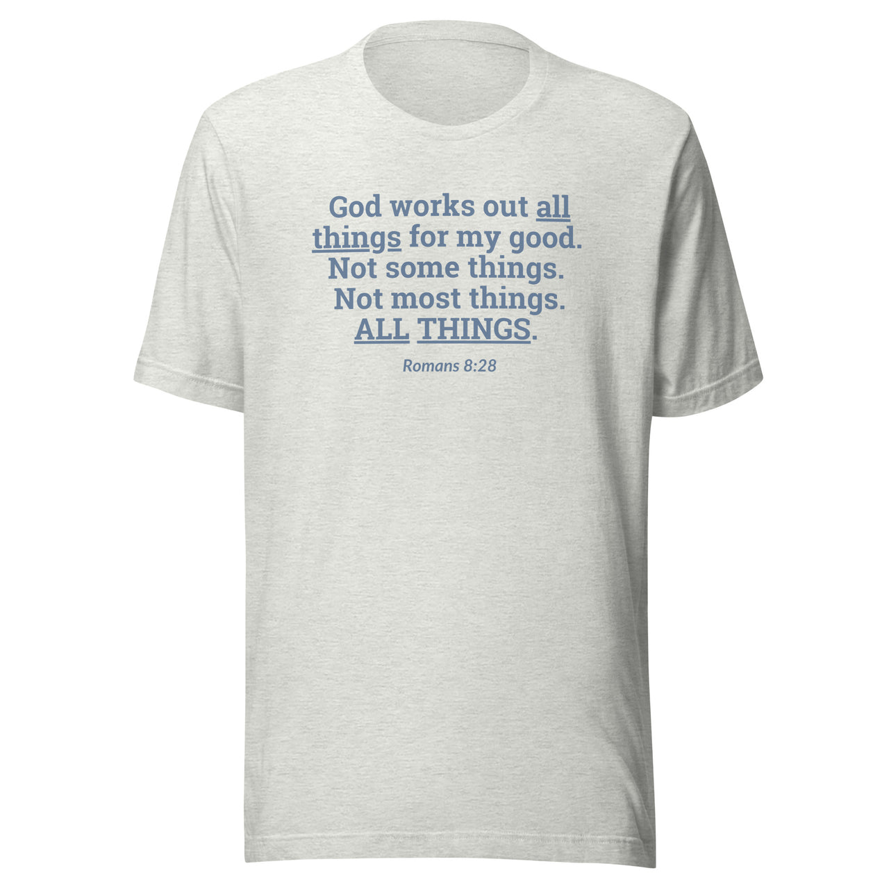 "All Things for my Good" Unisex Staple T-Shirt 2