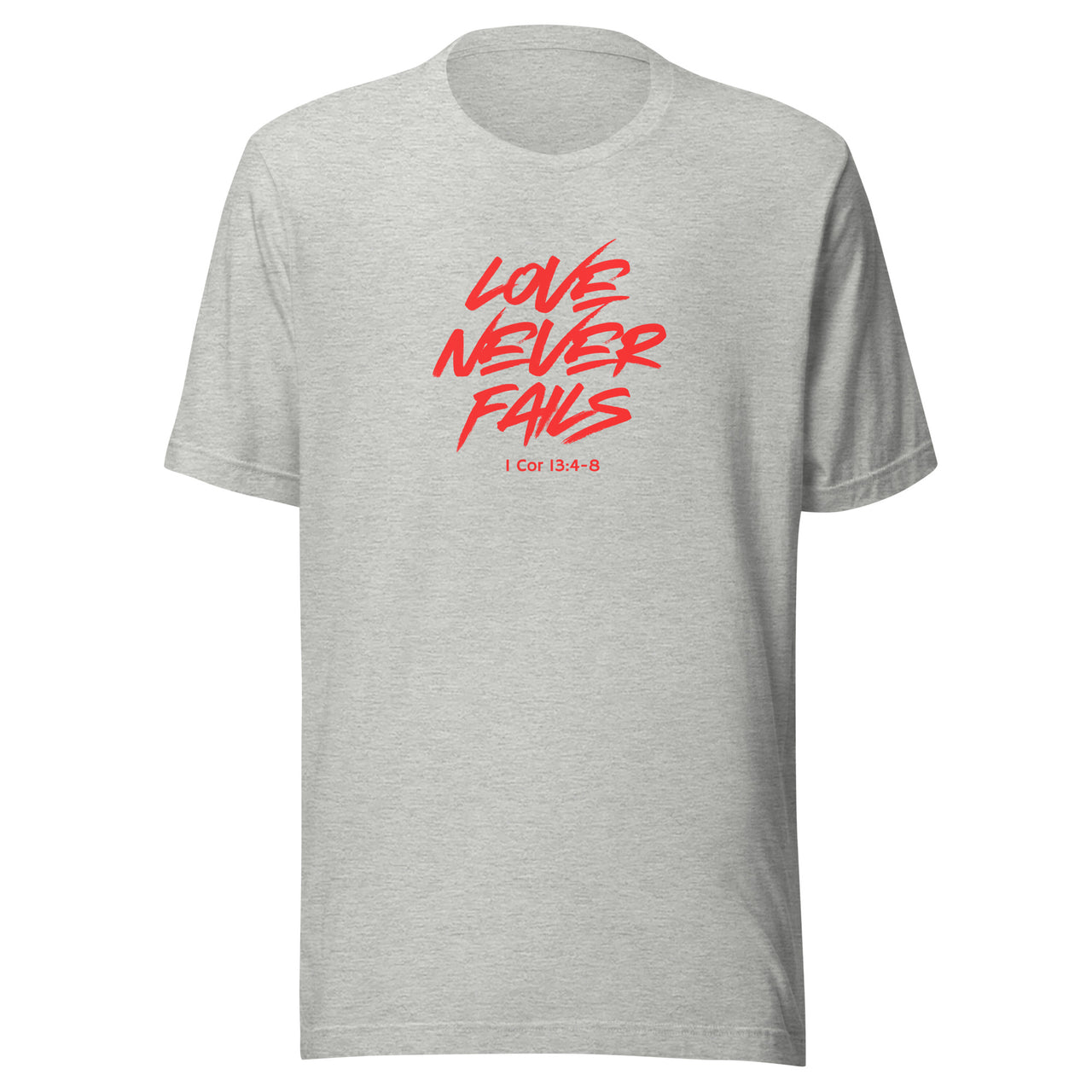 "Love Never Fails" Unisex Staple T-Shirt 17