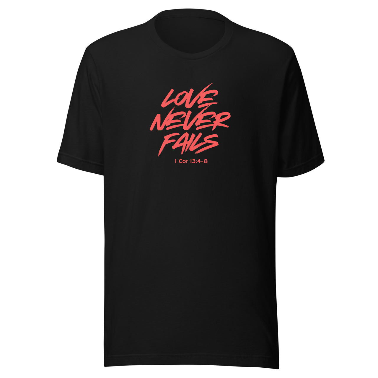 "Love Never Fails" Unisex Staple T-Shirt 17