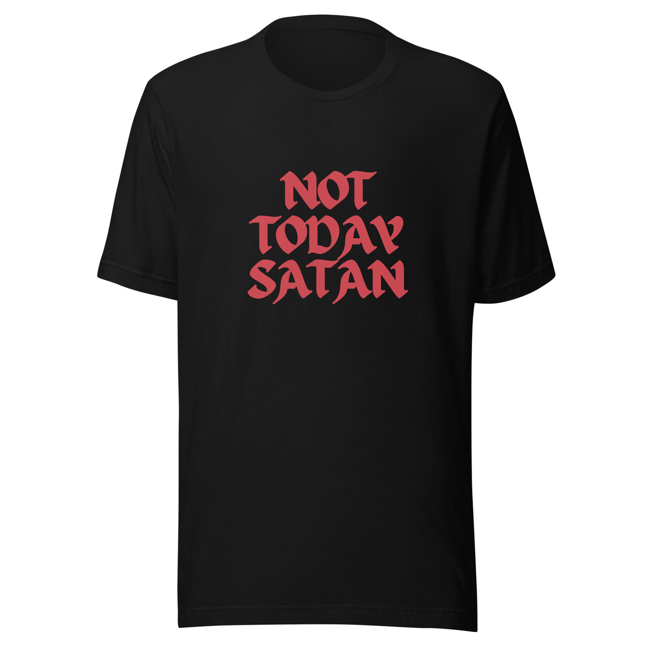 "Not Today Satan" Unisex Staple T-Shirt 13