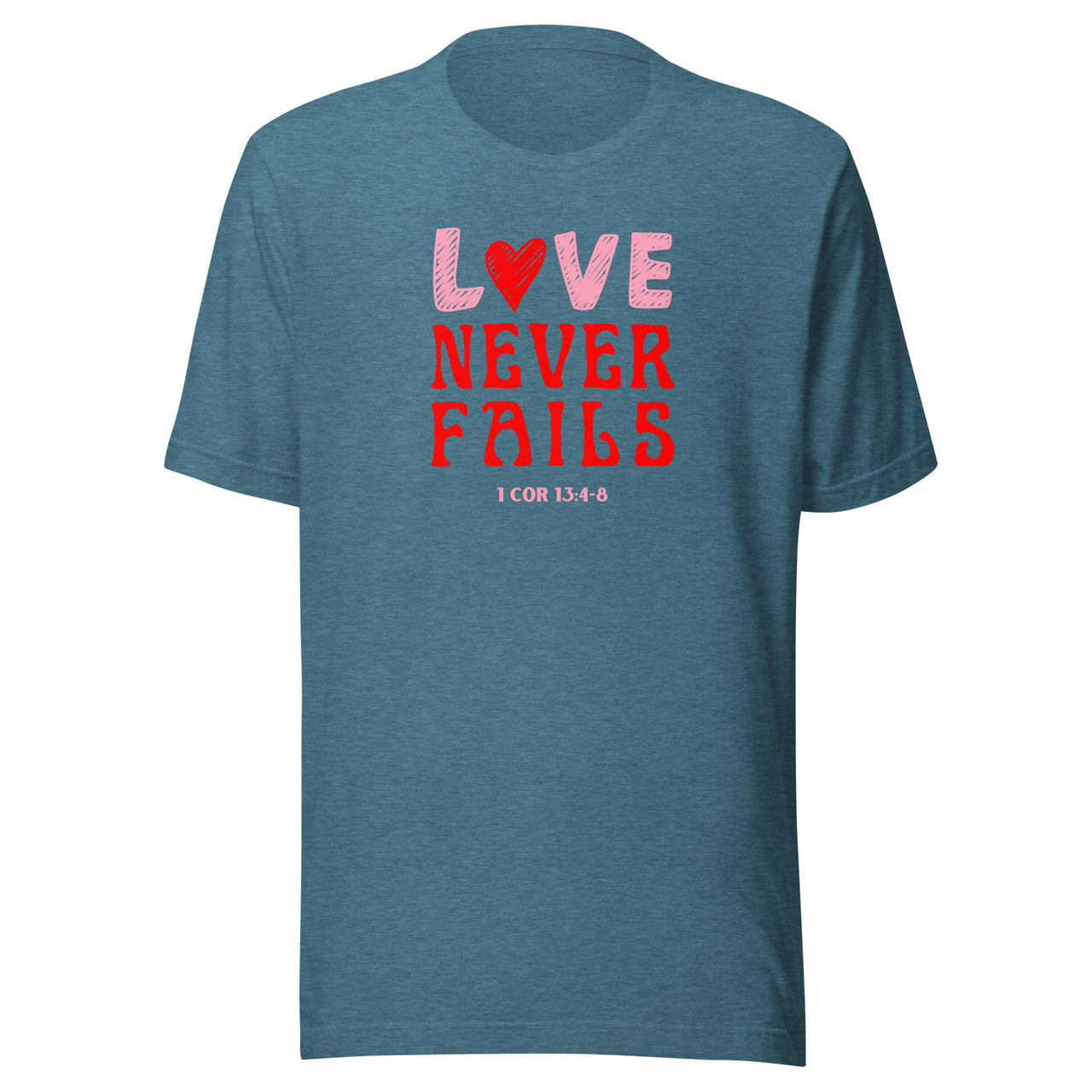 "Love Never Fails" Unisex Staple T-Shirt 10