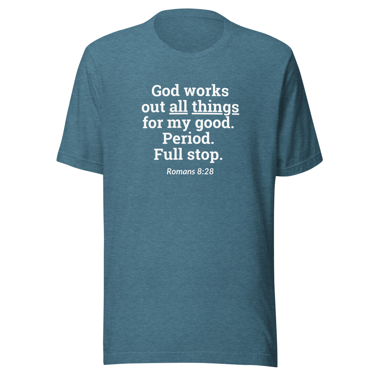 "All Things for my Good" Unisex Staple T-Shirt 16