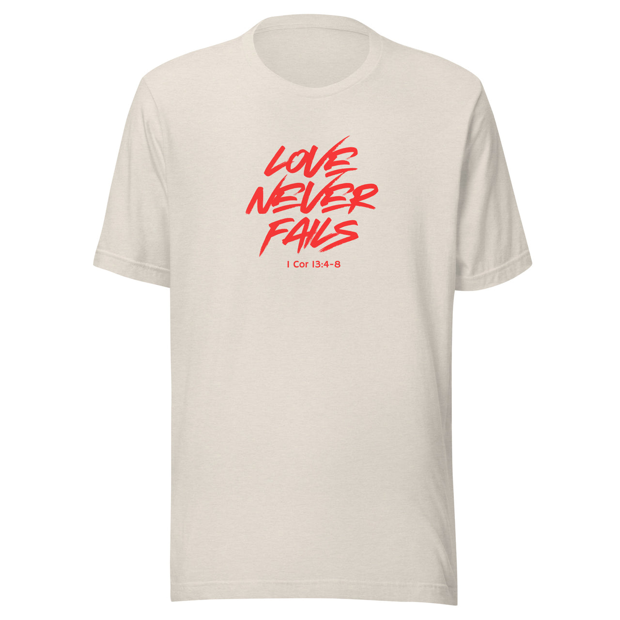 "Love Never Fails" Unisex Staple T-Shirt 17