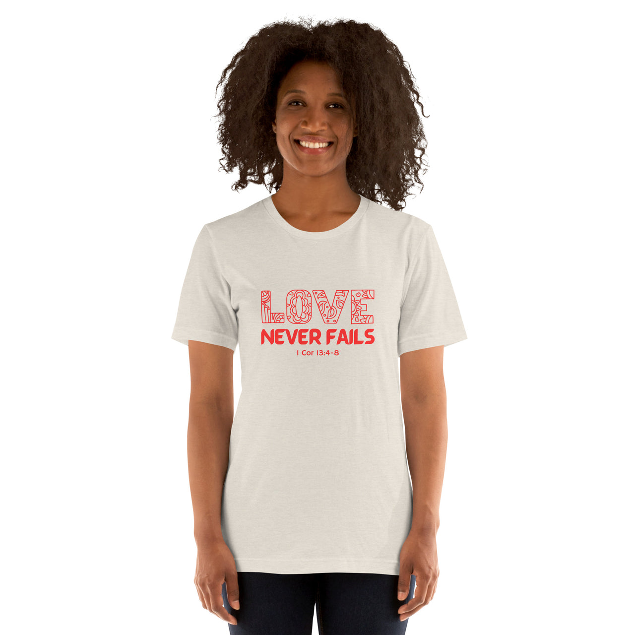 "Love Never Fails" Unisex Staple T-Shirt 18