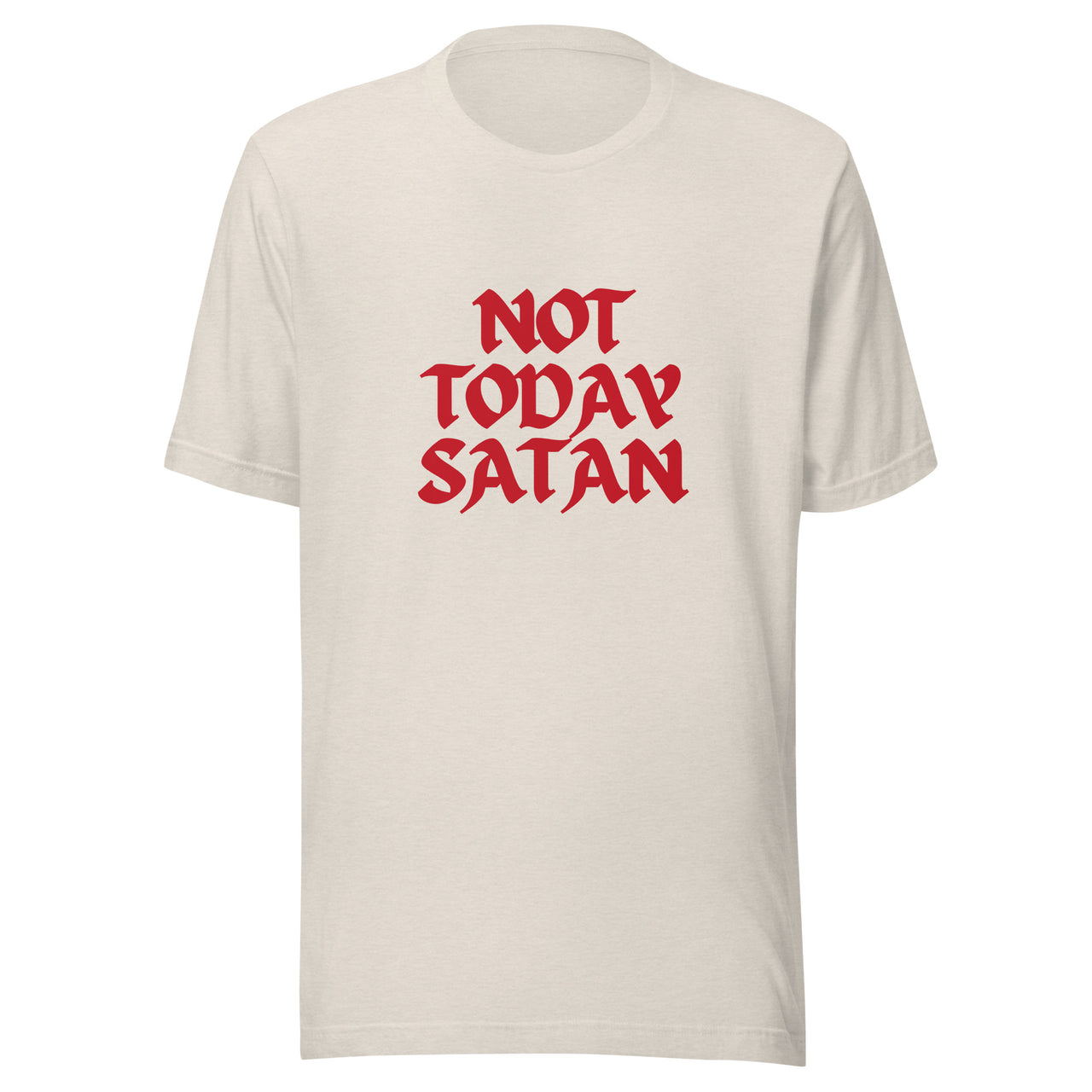 "Not Today Satan" Unisex Staple T-Shirt 13