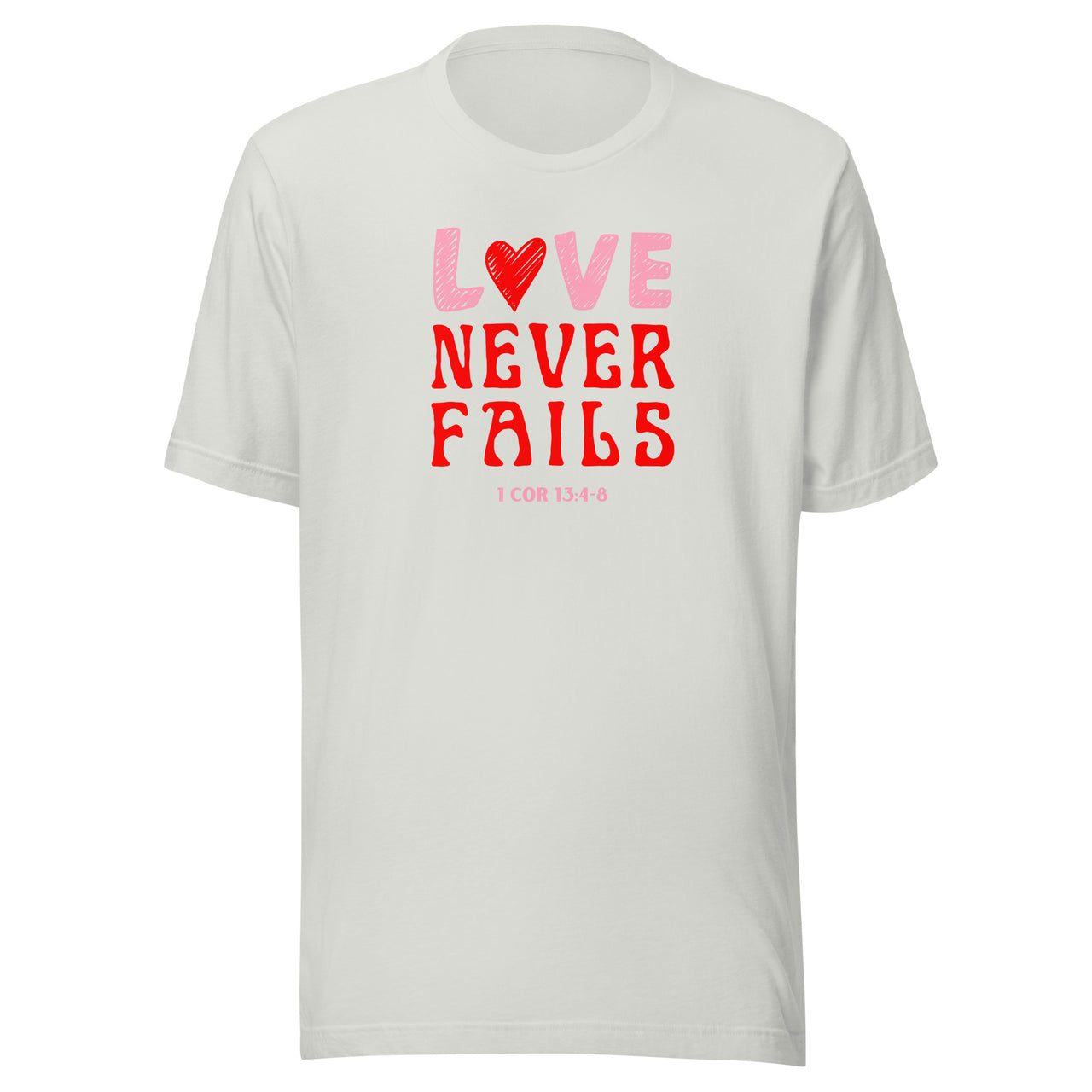 "Love Never Fails" Unisex Staple T-Shirt 10