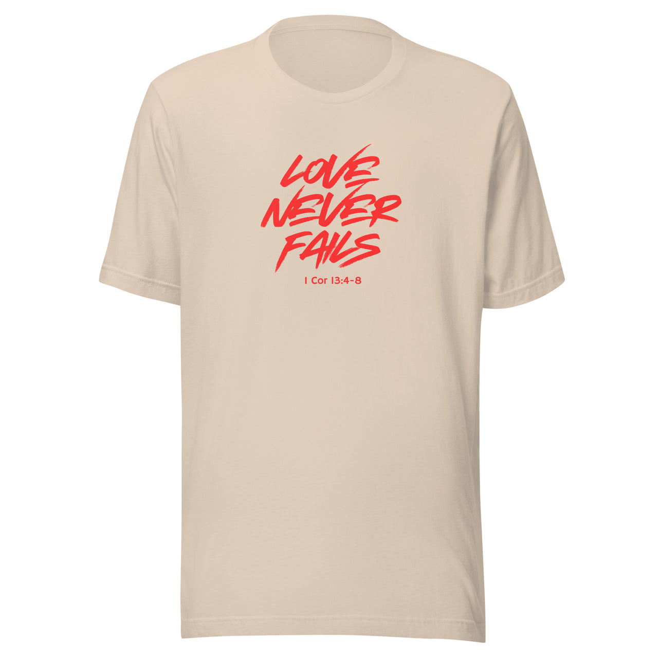 "Love Never Fails" Unisex Staple T-Shirt 17