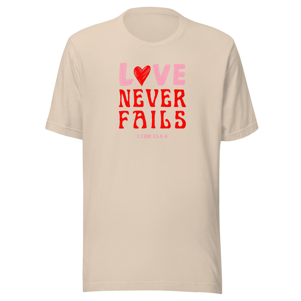 "Love Never Fails" Unisex Staple T-Shirt 10