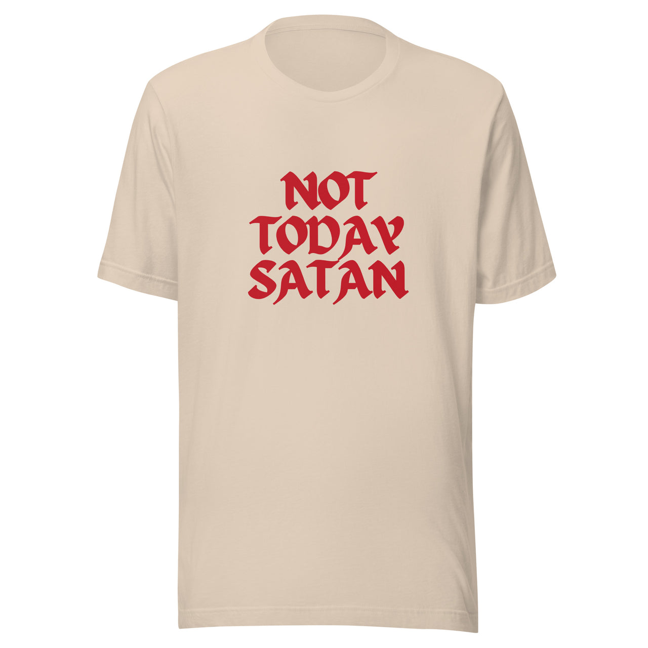 "Not Today Satan" Unisex Staple T-Shirt 13