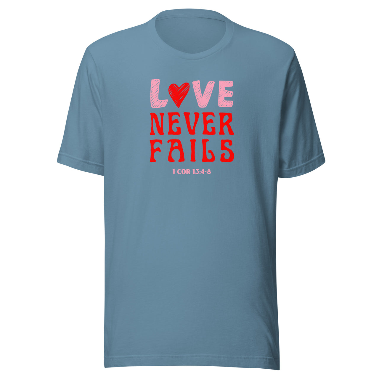 "Love Never Fails" Unisex Staple T-Shirt 10