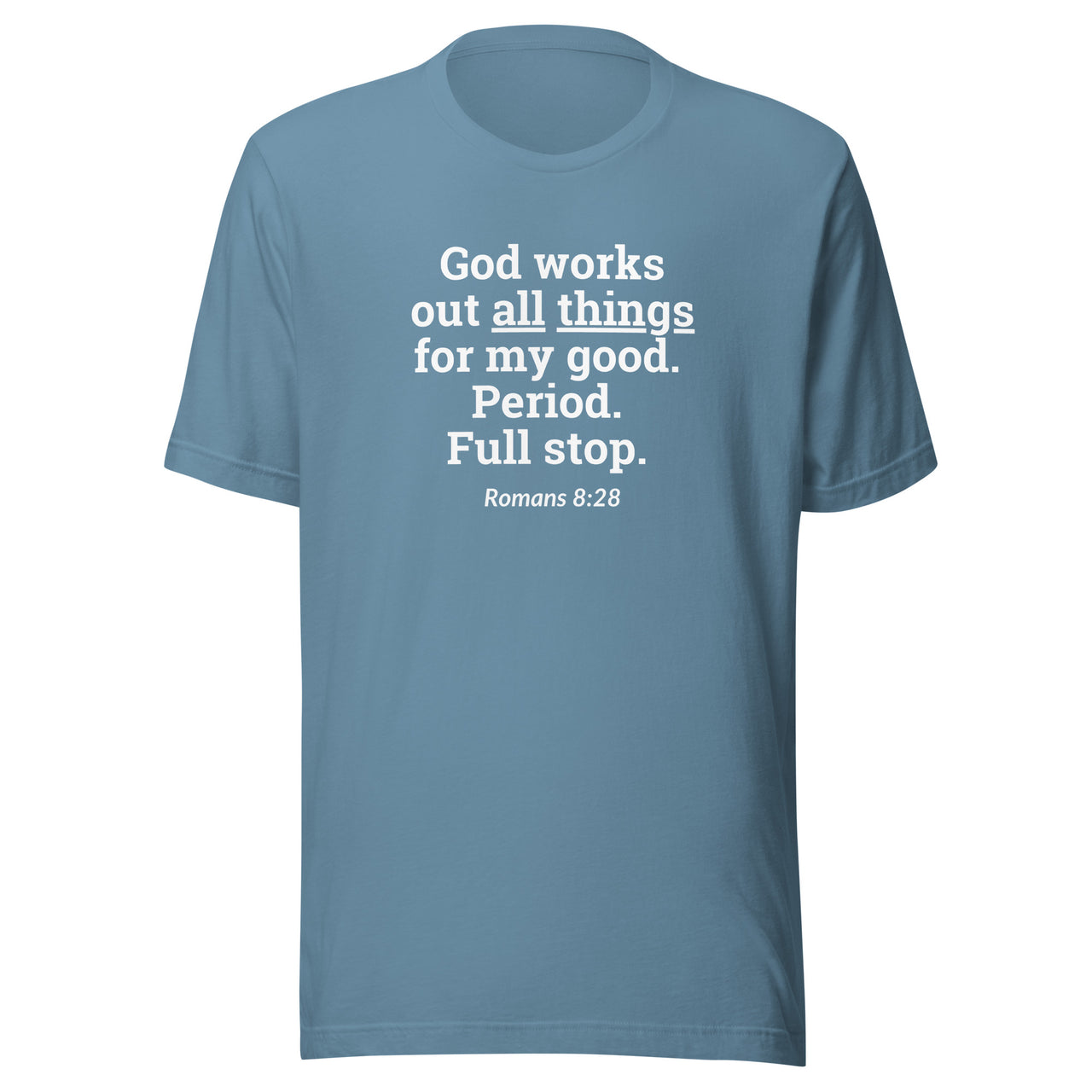 "All Things for my Good" Unisex Staple T-Shirt 16