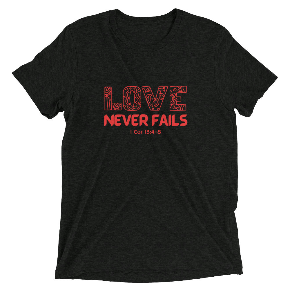 "Love Never Fails" Unisex Tri-Blend T-Shirt 18