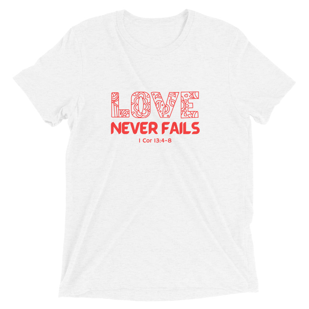 "Love Never Fails" Unisex Tri-Blend T-Shirt 18